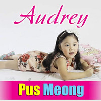 Audrey - Puus Meooong