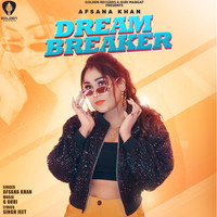 Afsana Khan - Dream Breaker