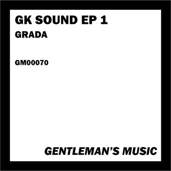 Grada - Gk Sound Ep 1