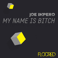 Joe Impero - My Name Is Bitch (Explicit)