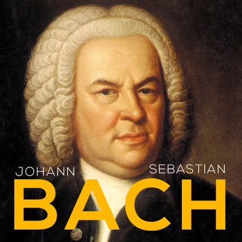 Johann Sebastian Bach, Classical Music: 50 of the Best, Classical Study Music, Radio Musica Clasica, Bach - Johann Sebastian Bach