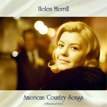 Helen Merrill - American Country Songs (Remastered 2020)