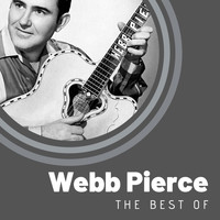 Webb Pierce - The Best of Webb Pierce