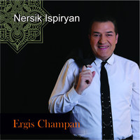 Nersik Ispiryan - Yergis Champan