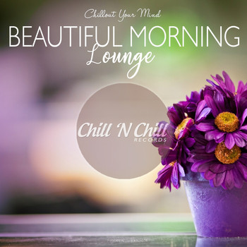 Various Artists - Beautiful Morning Lounge (Chillout Your Mind)