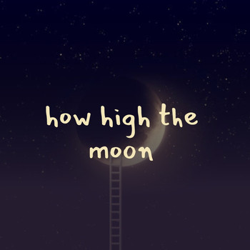 Various Artists - How High the Moon?
