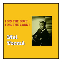 Mel Tormé - I Dig the Duke - I Dig the Count