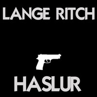 Lange Ritch - Haslur (Explicit)