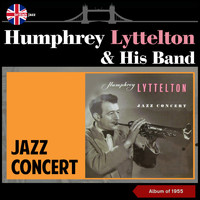 Humphrey Lyttelton & His Band - A Jazz Concert (Album of 1955)