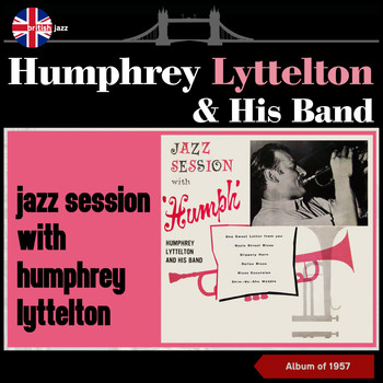 Humphrey Lyttelton & His Band - Jazz Session with Humphrey Lyttelton (Album of 1957)