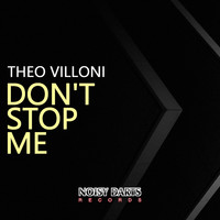 Theo Villoni - Don't Stop Me