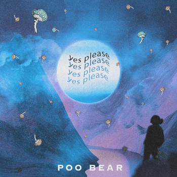 Poo Bear - Yes Please