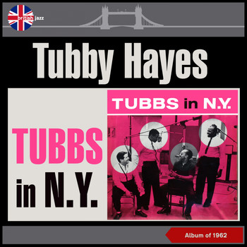 Tubby Hayes - Tubbs in N.Y. (Album of 1963)