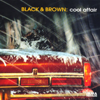 Black & Brown - Cool Affair