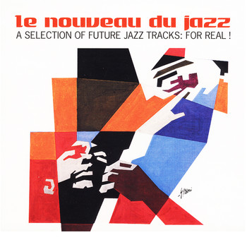 Various Artists - Le Nouveau Du Jazz (A Selection of Future Jazz Tracks: For Real!)