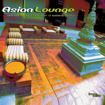 Various Artists - Asian Lounge (Chillout Tracks With A Dash Of Eastern Flavour)