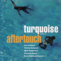 Ivan Paduart - Aftertouch (Volume 2 - Turquoise)