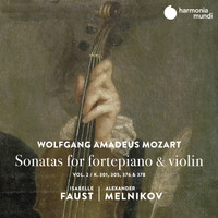 Isabelle Faust and Alexander Melnikov - Mozart: Sonatas for Fortepiano & Violin, Vol. 2