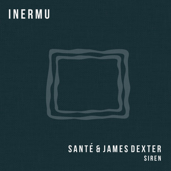 Sante and James Dexter - Siren