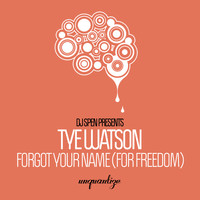 Tye Watson - Forgot Your Name (For Freedom)