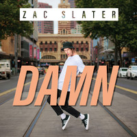 Zac Slater - Damn (Explicit)