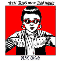 Teen Jesus and the Jean Teasers - Desk Chair