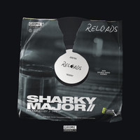 Sharky Major - Reloads (Explicit)