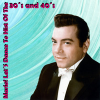Mario Lanza - Mario! Let´S Dance to Hist of the 30´S and 40´S