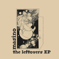 MASINO - The Leftovers EP