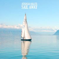 Joshua Hales - Sail Away