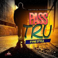 FyneStyle - Pass Tru