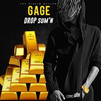 Gage - Drop Sum'n