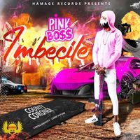 Pink Boss - Imbecile