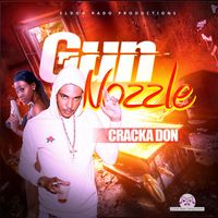 Cracka Don - Gun Nozzle