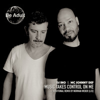 DJ Ino, Mc Johnny Def - Music Takes Control on Me