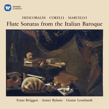 Frans Brüggen, Anner Bylsma & Gustav Leonhardt - Flute Sonatas from the Italian Baroque