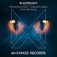 BlasterJaxx - Monster (feat. Junior Funke) (The Remixes)
