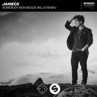 Janieck - Somebody New (Booze Willis Remix)
