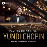 YUNDI - Chopin: Piano Concertos Nos 1 & 2