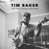 Tim Baker - The Side Door Sessions