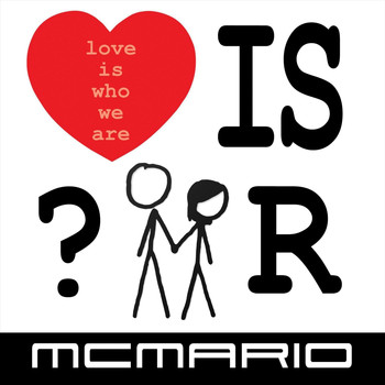 MC Mario - Love Is Who We R (Explicit)