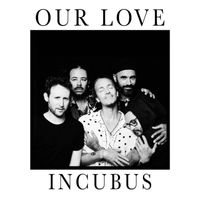 Incubus - Our Love