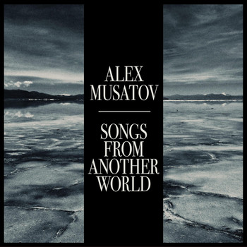Alex Musatov - Songs from Another World