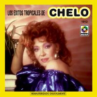 Chelo - Los Éxitos Tropicales de Chelo