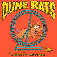 Dune Rats - Hurry Up And Wait (Explicit)