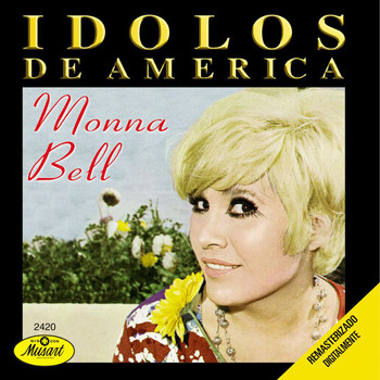 Monna Bell - Idolos de America