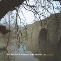 Sad Lovers & Giants - The Mirror Test Redux