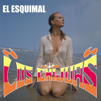 Los Chijuas - El Esquimal
