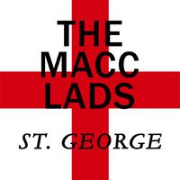 Macc Lads - St. George (Explicit)