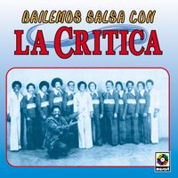 La Crítica - Bailemos Salsa Con La Crítica